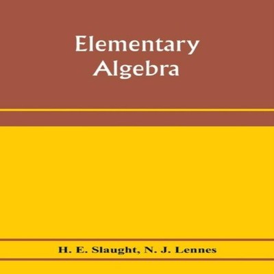 Elementary algebra H. E. Slaught Paperback Alpha Editions