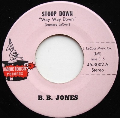 B.B. Jones (2) - Stoop Down (Way Way Down), 7'', (Vinyl)