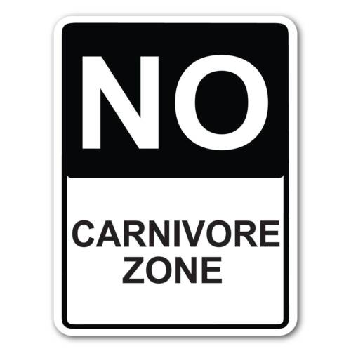 No Carnivore Zone 9"x 12" Aluminum Sign - Photo 1/1