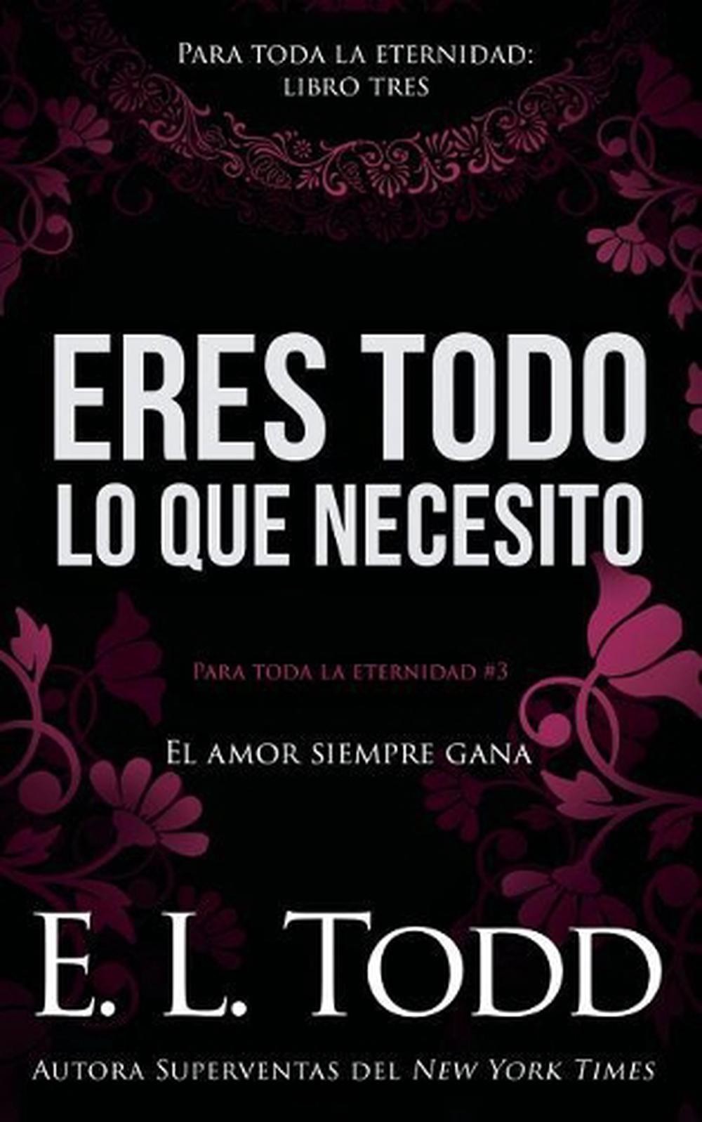 Eres todo lo que necesito by E.L. Todd (Spanish) Paperback Book