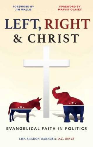 Left, Right Christ: Evangelical Faith in Politics - Paperback - VERY GOOD - Picture 1 of 1