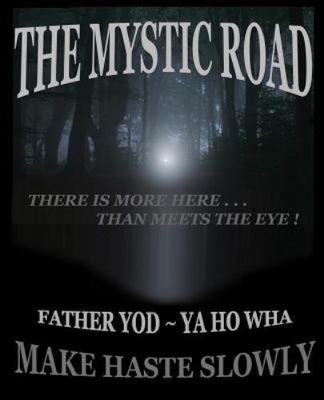 Mystic Road : Make Haste Slowly, Paperback by Father Yod, Brand New, Free shi...