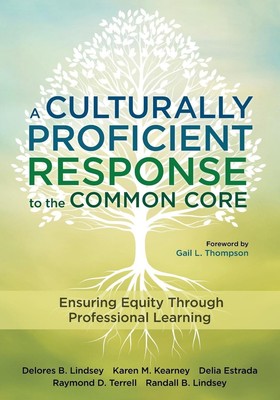 A Culturally Proficient Response to the Common Core Delores B. Lindsey (u. a.)