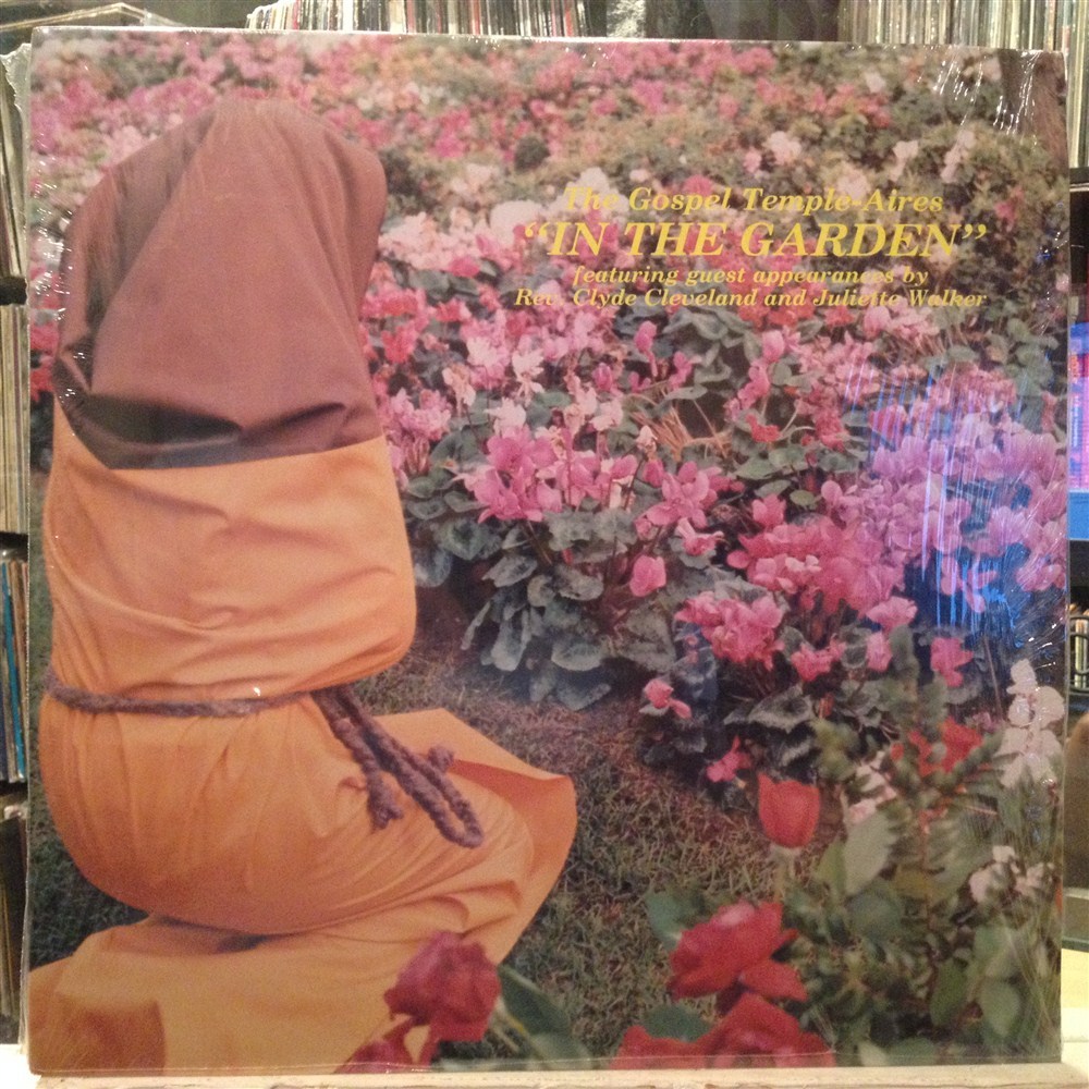 SEALED LP~GOSPEL TEMPLE AIRES~Rev. CLYDE CLEVELAND~JULIETTE WALKER~In The Garden