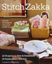 Stitch Zakka: 22 Projects to Sew & Embellish - 25 Embroidery Stitches by Runge,