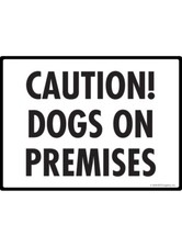 Caution Dogs at Premises - Beware of Dog Exterior Aluminum Dog Sign - 12" x 9"