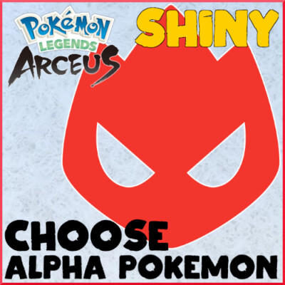 Choose Any Shiny Alpha Pokemon Max Effort Levels Ganbaru GVs Legends Arceus PLA