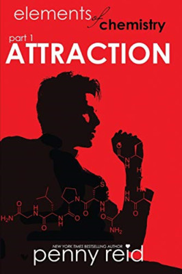 Attraktion: Elemente der Chemie - NEU Penny Reid 2015