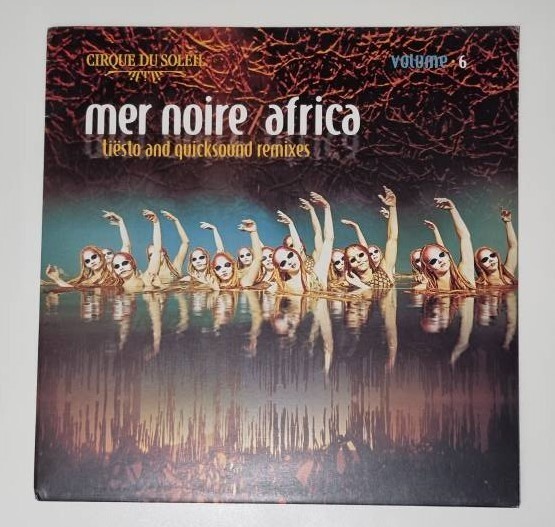 Cirque Du Soleil Volume 6 - Mer Noire (Tiësto Rmx) / Africa (Quicksound Rmx)