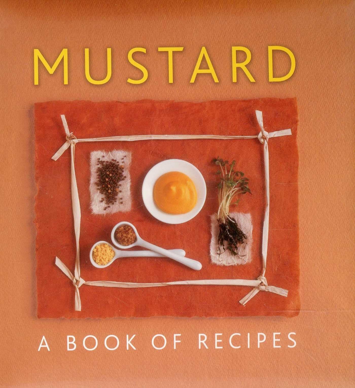 Mustard: A Book of Recipes,Helen Sudell