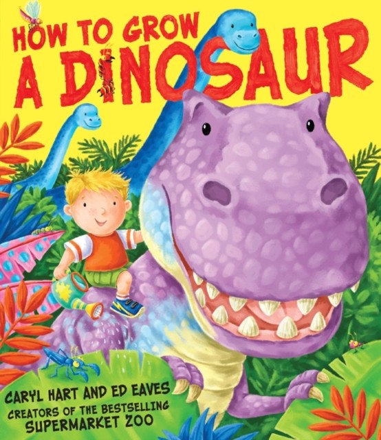How to Grow a Dinosaur by Caryl Hart (Paperback Book)