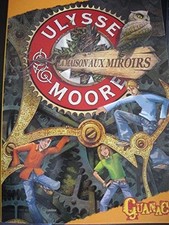 ulysse moore la maison aux miroirs