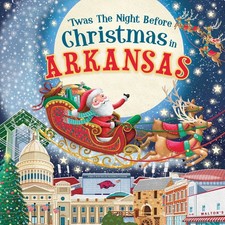 'Twas the Night Before Christmas in Arkansas: A Keepsake Christmas Adventure Ac,
