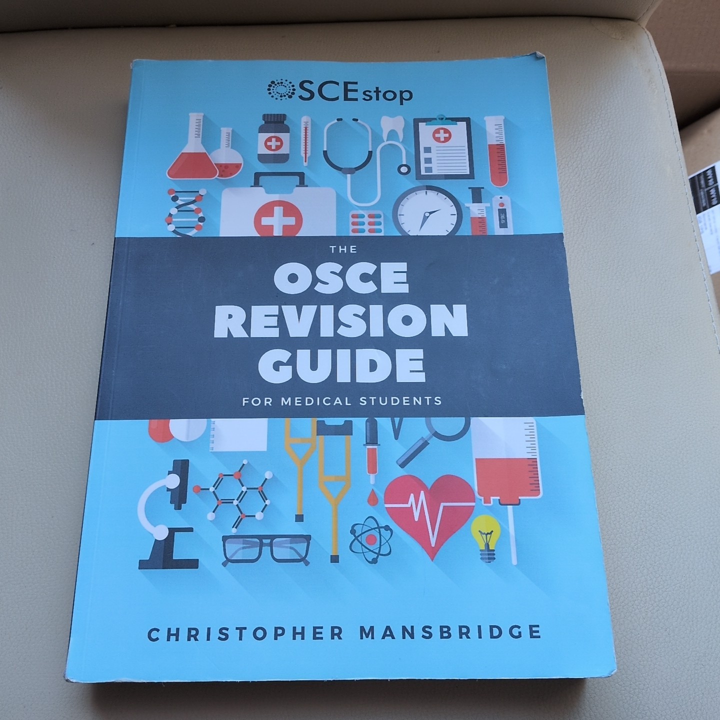The OSCE Revision Guide for Medical Students by Christopher Mansbridge