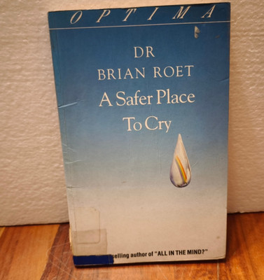 A Safer Place To Cry by Dr. Brian Roet Hardback Book The Cheap Fast Free Post