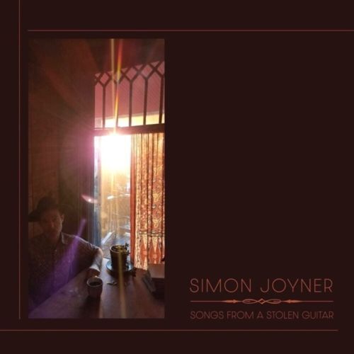 SIMON JOYNER - SONGS FROM A STOLEN GUITAR NEW VINYL