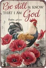 Be Still and Know That I Am God Chicken Metal Tin Sign Vintage Sign Coffee and B