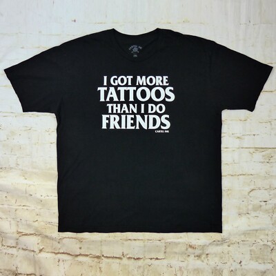 Got More Tattoos Than I Do Friends Shirt Mens 2XL Black Graphic Funny Biker Goth