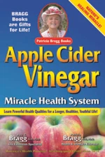 Apple Cider Vinegar: Miracle Health System - Paperback By Bragg, Patricia - GOOD