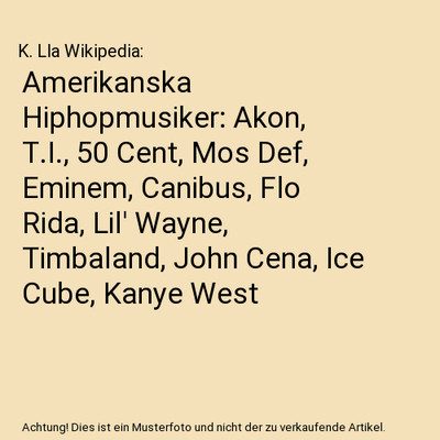 Amerikanska Hiphopmusiker: Akon, T.I., 50 Cent, Mos Def, Eminem, Canibus, Flo Ri