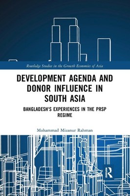 Development Agenda and Donor Influence in South Asia: Bangladesh's Experiences i