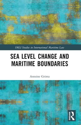 Sea Level Change and Maritime Boundaries by Antoine Grima Paperback Book