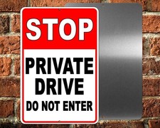 Stop private drive do not enter metal sign 5 sizes warning property road sdn007