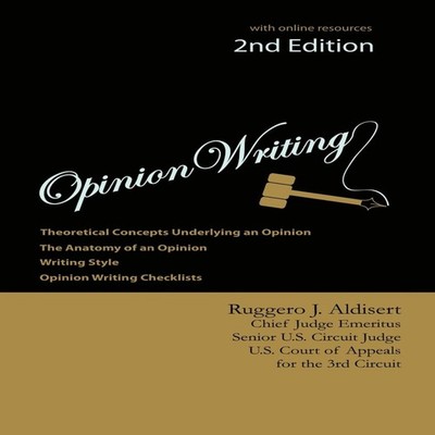 Opinion Writing 2nd Edition Ruggero J. Aldisert Hardcover Author