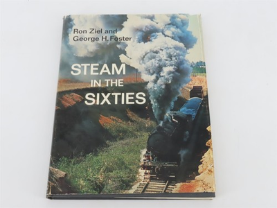#ad Steam In The Sixties by Ron Ziel amp; George H. Foster ©1967 $19.95
