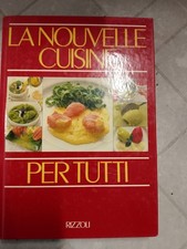 LA NOUVELLE CUISINE PER TUTTI - RIZZOLI, 1988