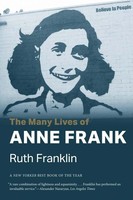 The Many Lives Of Anne Frank, Ruth Franklin