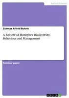 Cosmas Alfred Butele | A Review Of Honeybee Biodiversity, Behaviour And...
