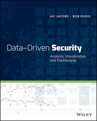 Data-Driven Security | Analysis, Visualization and Dashboards | Jacobs (u. a.)