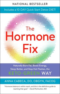 The Hormone Fix: Burn Fat Naturally, Boost Energy, Sleep Better, and Stop Ho...