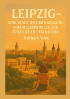 Herbert Vore | Leipzig; Eine Stadt An Der Kreuzung | Taschenbuch | Deutsch