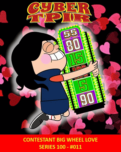 1st ED. NFT WAX - CYBER TPIR CONTESTANT BIG WHEEL LOVE ANIMATED 100/#011/005 1st ED. NFT WAX - CYBER TPIR CONTESTANT BIG WHEEL LOVE ANIMATED 100/#011/005