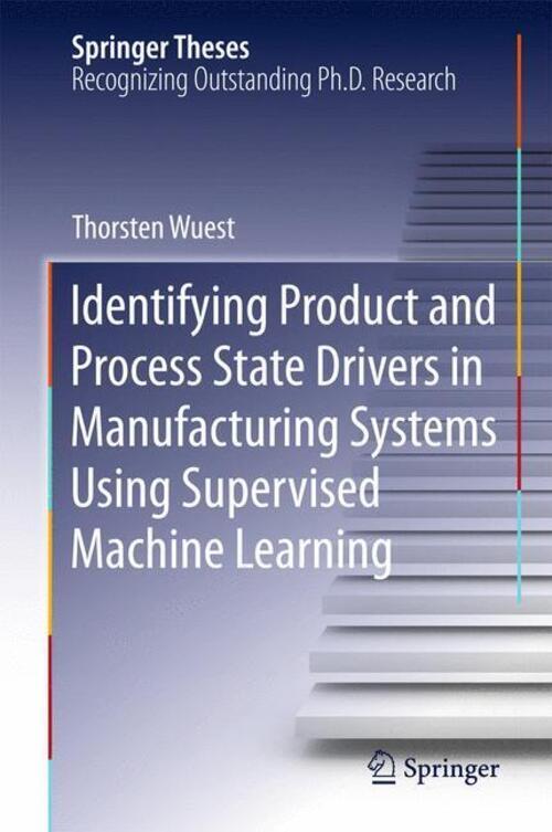 Thumbnail - Thorsten Wuest | Identifying Product And Process State Drivers In...