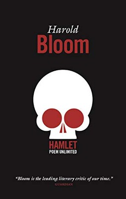 Hamlet: Poem Unlimited von Prof. Harold Bloom 9781841954615 NEU
