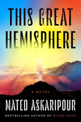 This Great Hemisphere, Hardcover by Askaripour, Mateo, Brand New, Free shippi...