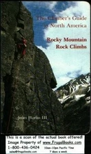 ROCKY MOUNTAIN ROCK CLIMBS (THE CLIMBER'S GUIDE TO NORTH By John Harlin *VG+*