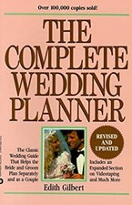 The Complete Wedding Planner : Helpful Choices for the Bride and
