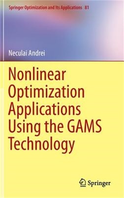 Nonlinear Optimization Applications Using the Gams Technology (Hardback or Cased