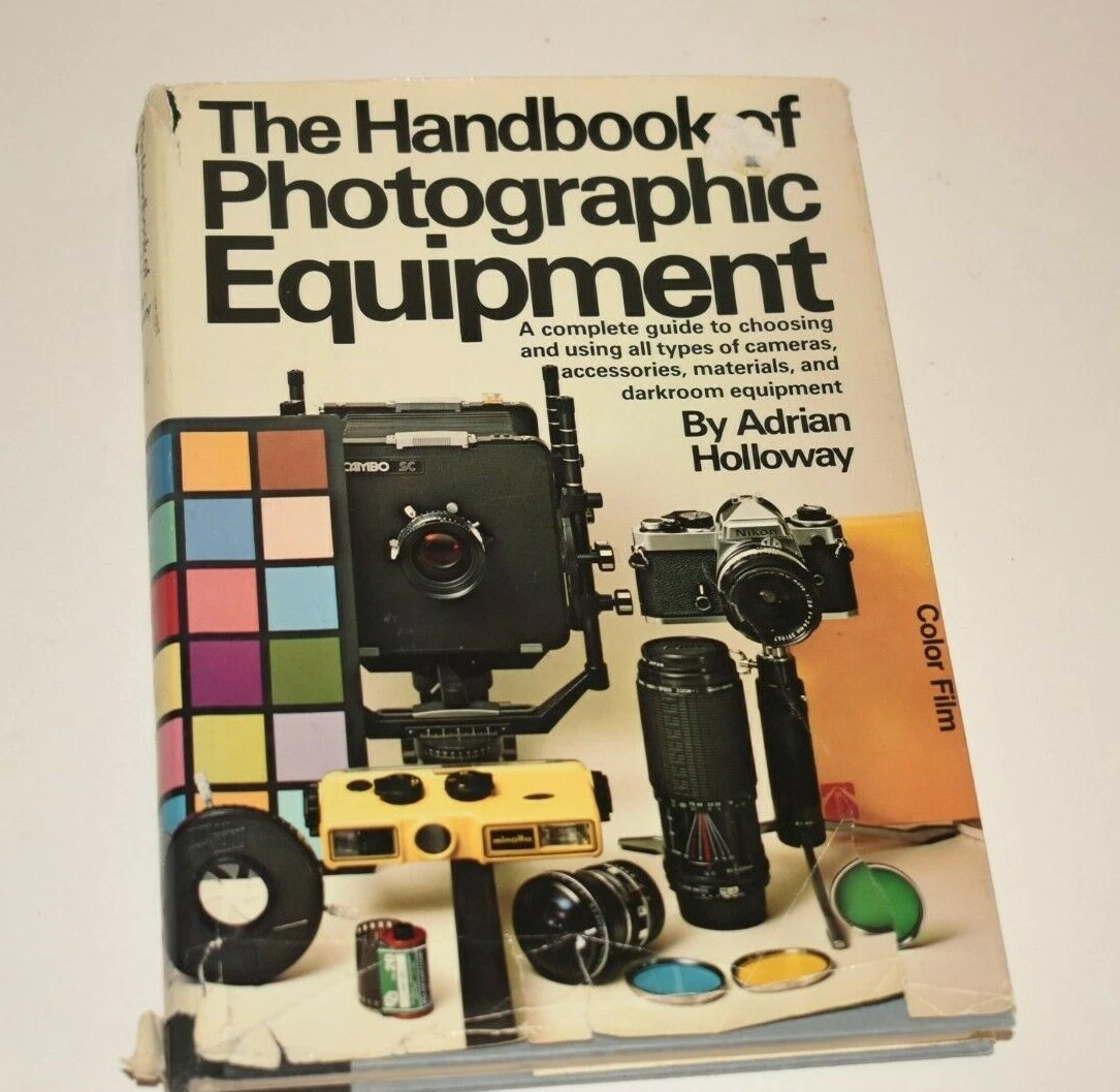 The Handbook of Photographic Equipment 1981 First Edition Adrian Holloway