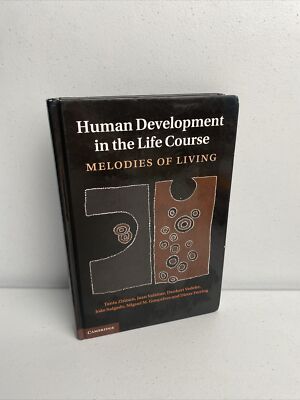 HUMAN DEVELOPMENT IN THE LIFE COURSE: MELODIES OF LIVING By Tania Zittoun & Jaan