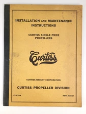 1940 CURTISS SINGLE PIECE PROPELLERS INSTALLATION & MAINTENANCE INSTRUCTIONS