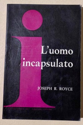 Der gekapselte Mann. Interdisziplinärer Essay zur Bedeutungssuche ROYCE
