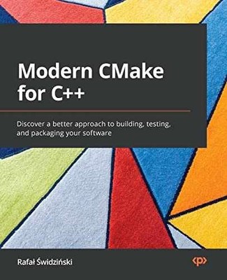 Modern CMake for C++: Discover a better - Paperback, by Swidzinski Rafal - Good