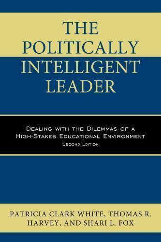 Politically Intelligent Leader : Dealing With the Dilemmas of a High-Stakes E... - Picture 1 of 1