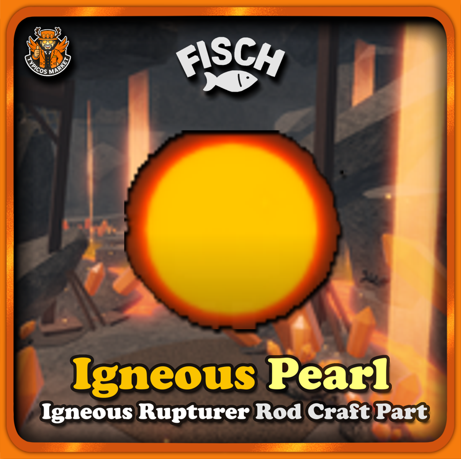 [FISCH]- Igneous Pearl - [ Igneous Rupturer Rod Craft Part - Scoria ...