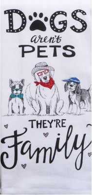 Designs Dogs Aren'T Pets They'Re Family Dual Purpose Kitchen Dish Towel, White